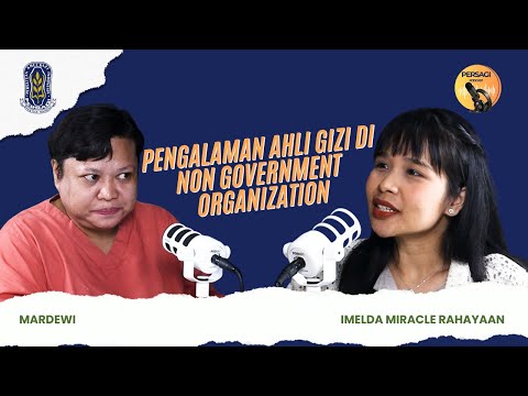 Pengalaman Ahli Gizi di NGO | PERSAGI Provinsi Kalimantan Barat PODCAST Eps. 15